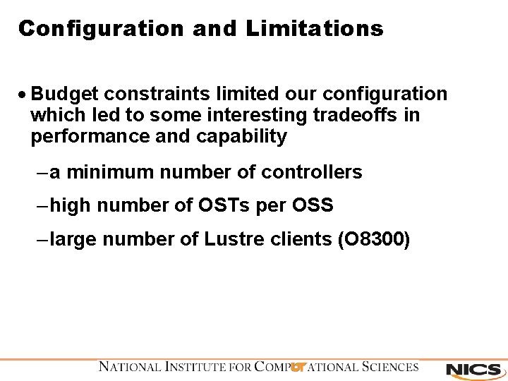 Configuration and Limitations · Budget constraints limited our configuration which led to some interesting