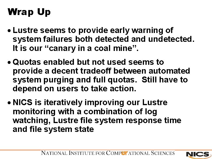 Wrap Up · Lustre seems to provide early warning of system failures both detected