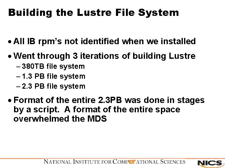 Building the Lustre File System · All IB rpm’s not identified when we installed