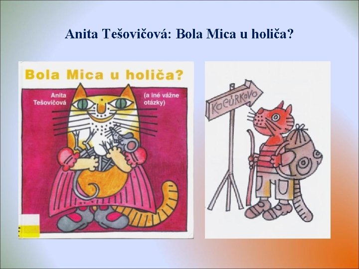 Anita Tešovičová: Bola Mica u holiča? Anita Tešovičová: Bola Mica u holiča?