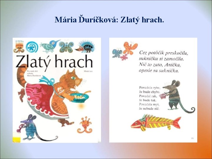 Mária Ďuríčková: Zlatý hrach. 