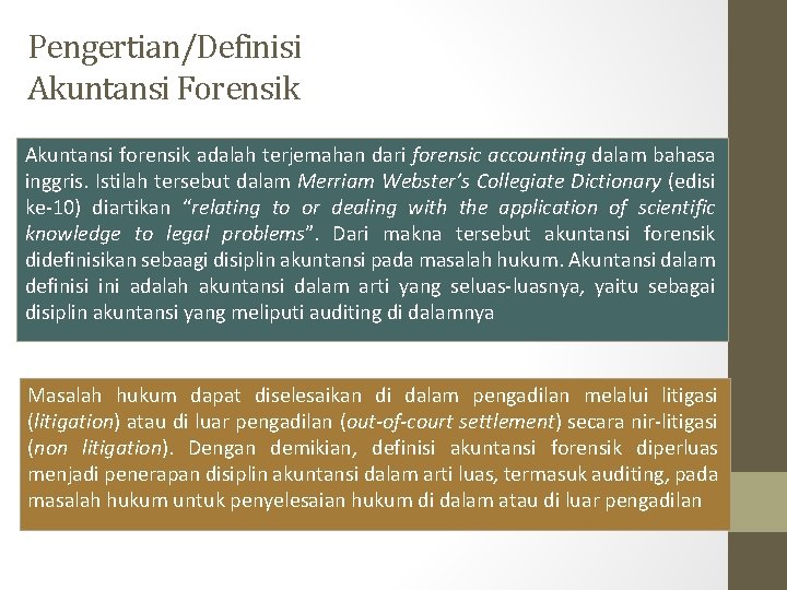 Pengertian/Definisi Akuntansi Forensik Akuntansi forensik adalah terjemahan dari forensic accounting dalam bahasa inggris. Istilah