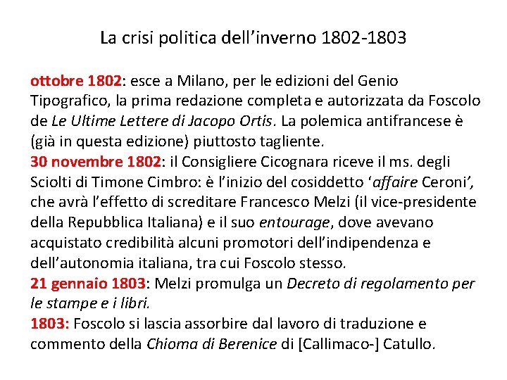 La crisi politica dell’inverno 1802 -1803 ottobre 1802: esce a Milano, per le edizioni