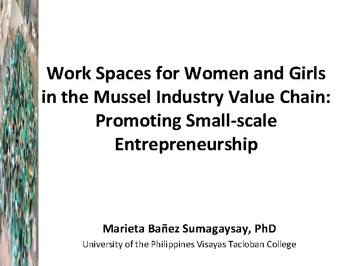 Work Spaces for Women and Girls in the Mussel Industry Value Chain: Promoting Small-scale