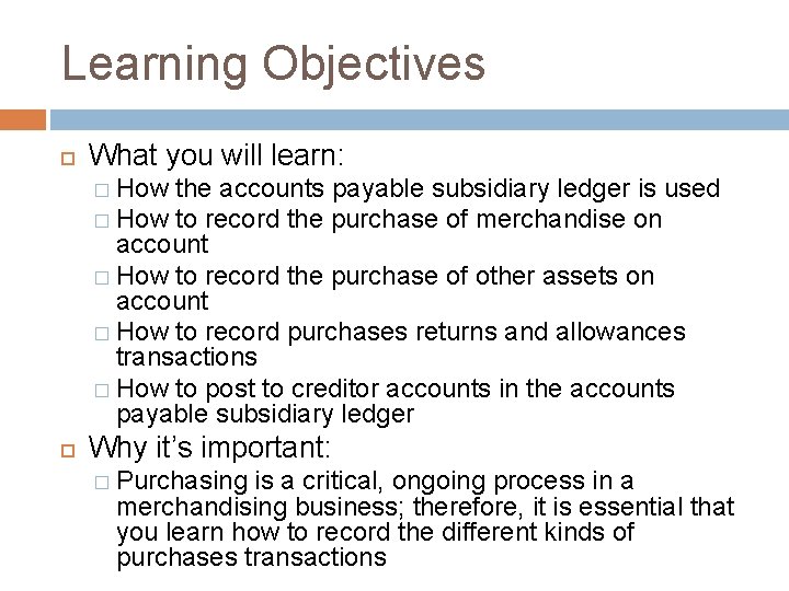 Learning Objectives What you will learn: � How the accounts payable subsidiary ledger is