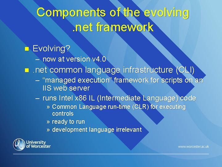 Components of the evolving. net framework n Evolving? – now at version v 4.