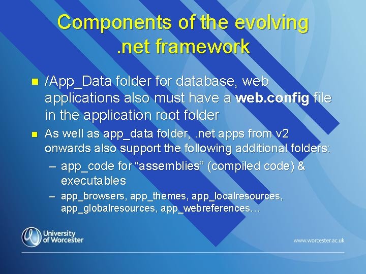 Components of the evolving. net framework n /App_Data folder for database, web applications also