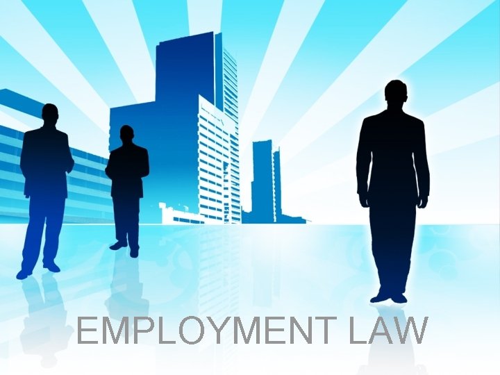 EMPLOYMENT LAW 