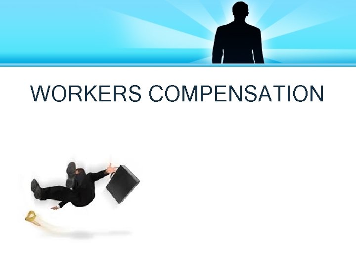 WORKERS COMPENSATION 