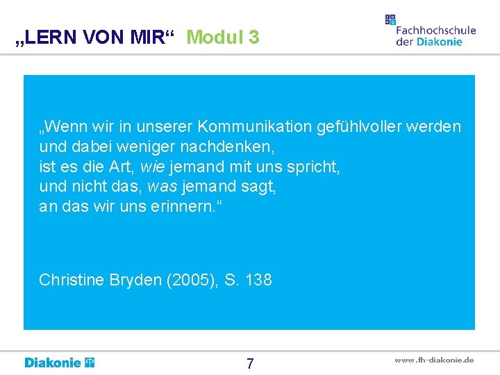 „LERN VON MIR“ Modul 3 „Wenn wir in unserer Kommunikation gefühlvoller werden und dabei