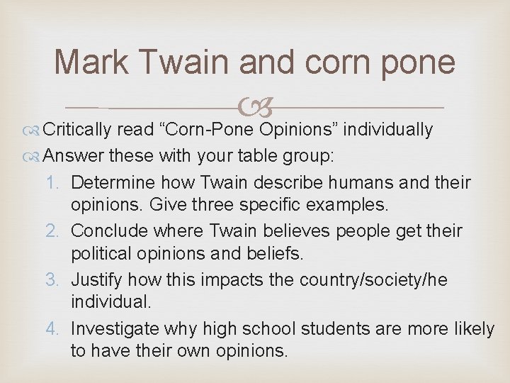 Mark Twain and corn pone Critically read “Corn-Pone Opinions” individually Answer these with your