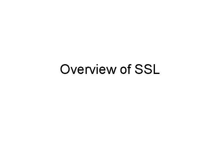 Overview of SSL 