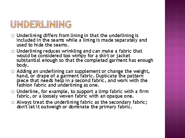 � � � Underlining differs from lining in that the underlining is included in � � � Underlining differs from lining in that the underlining is included in