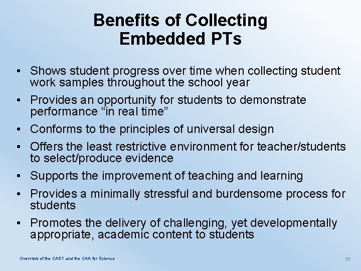 Benefits of Collecting Embedded PTs • Shows student progress over time when collecting student