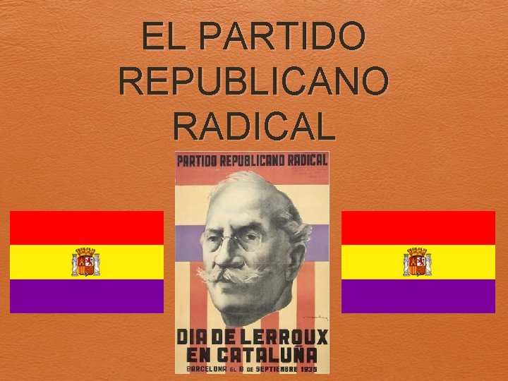 EL PARTIDO REPUBLICANO RADICAL 
