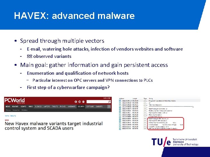 HAVEX: advanced malware • Spread through multiple vectors - E-mail, watering hole attacks, infection