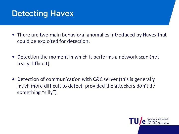 Detecting Havex • There are two main behavioral anomalies introduced by Havex that could