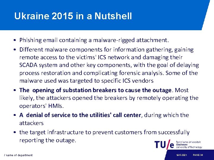 Ukraine 2015 in a Nutshell • Phishing email containing a malware-rigged attachment. • Different