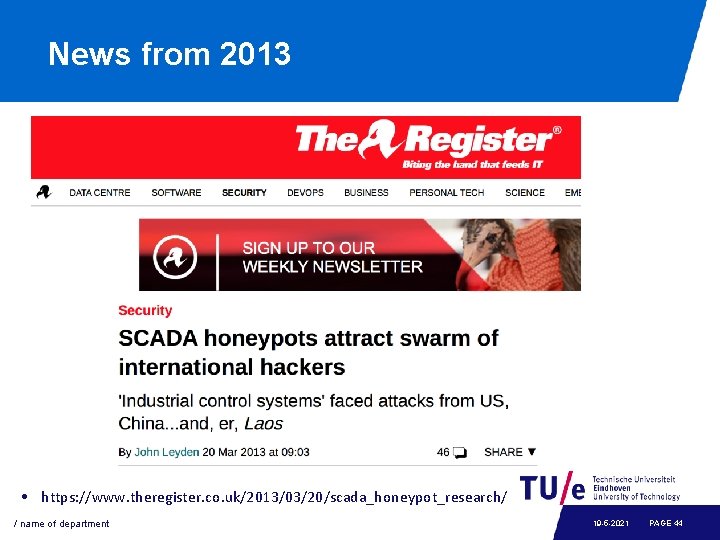 News from 2013 • https: //www. theregister. co. uk/2013/03/20/scada_honeypot_research/ / name of department 19