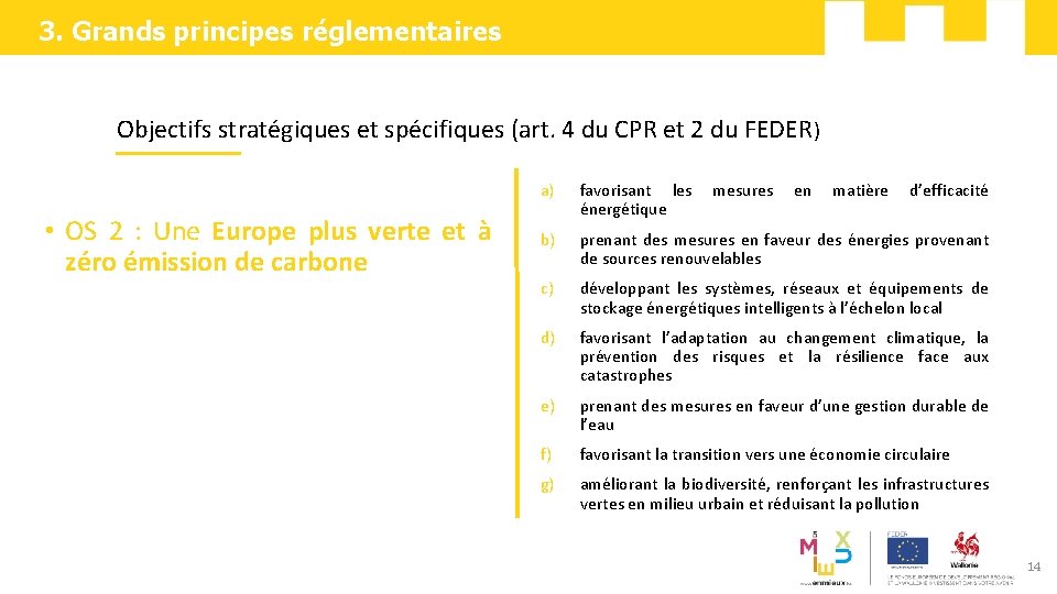 3. Grands principes réglementaires v Objectifs stratégiques et spécifiques (art. 4 du CPR et