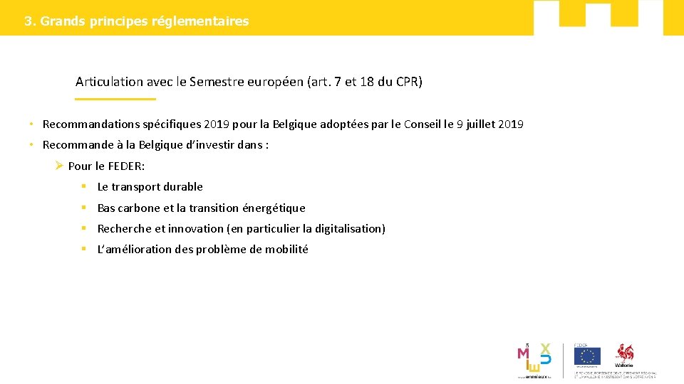 3. Grands principes réglementaires Articulation avec le Semestre européen (art. 7 et 18 du