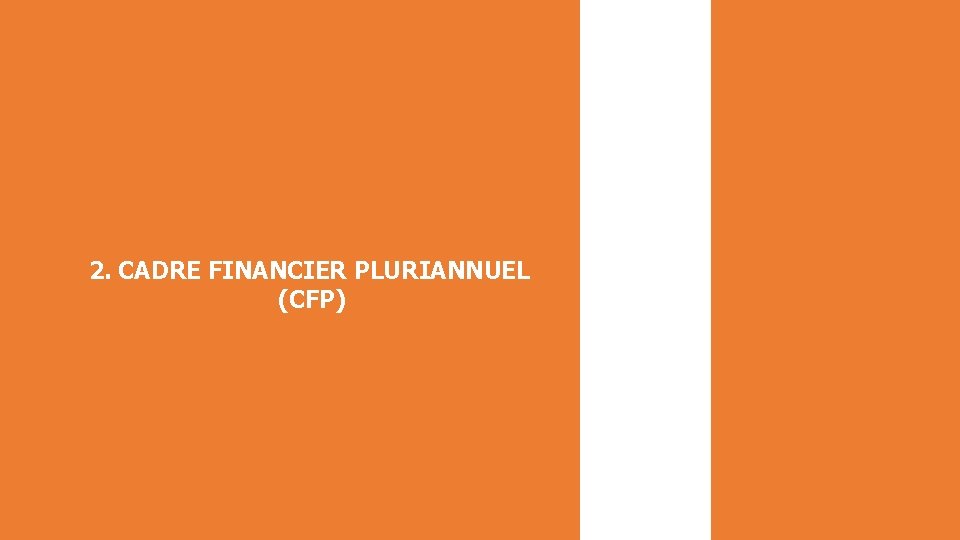 2. CADRE FINANCIER PLURIANNUEL (CFP) v 