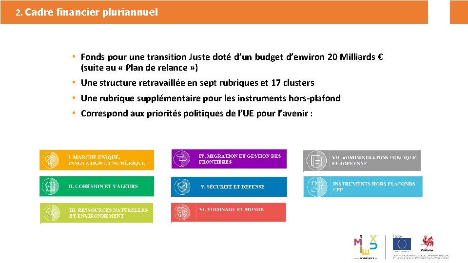 2. Cadre financier pluriannuel v • Fonds pour une transition Juste doté d’un budget