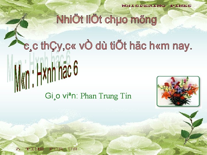 Gi¸o viªn: Phan Trung Tín 1 