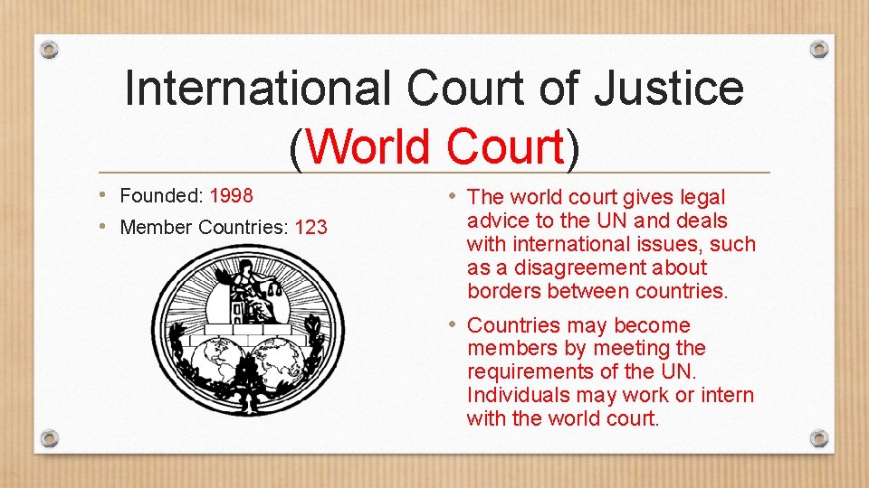 International Court of Justice (World Court) • Founded: 1998 • Member Countries: 123 •