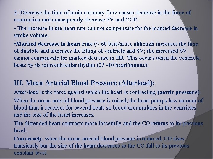 2 - Decrease the time of main coronary flow causes decrease in the force