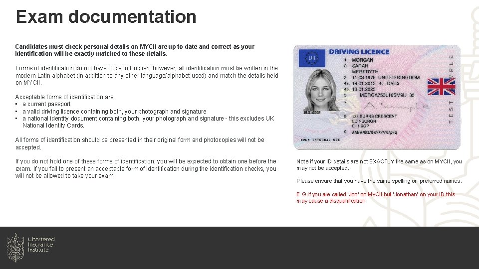 Exam documentation Candidates must check personal details on MYCII are up to date and