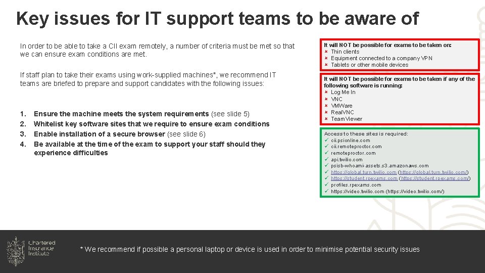 Key issues for IT support teams to be aware of In order to be