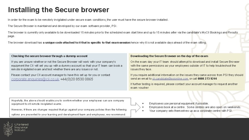 Installing the Secure browser In order for the exam to be remotely invigilated under