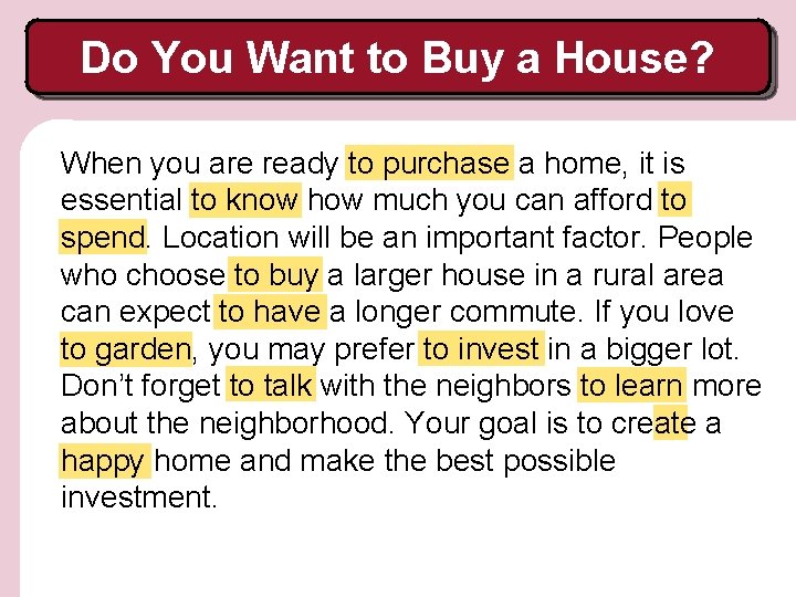 Do You Want to Buy a House? When you are ready to purchase a Do You Want to Buy a House? When you are ready to purchase a