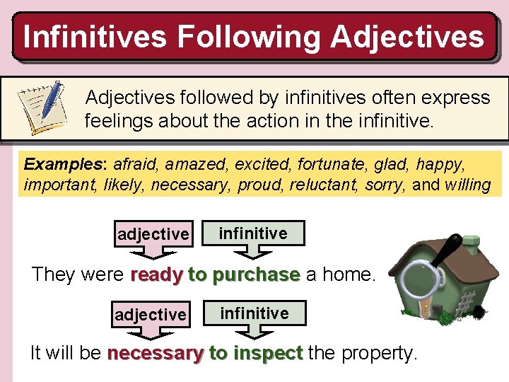 Infinitives Following Adjectives followed by infinitives often express feelings about the action in the Infinitives Following Adjectives followed by infinitives often express feelings about the action in the