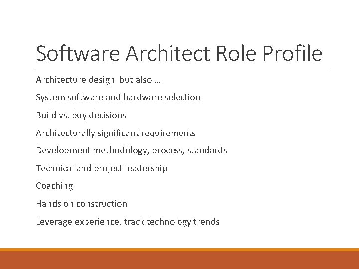 Software Architect Role Profile Architecture design but also … System software and hardware selection