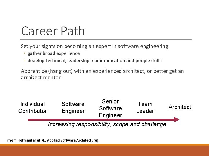 Career Path Set your sights on becoming an expert in software engineering ◦ gather