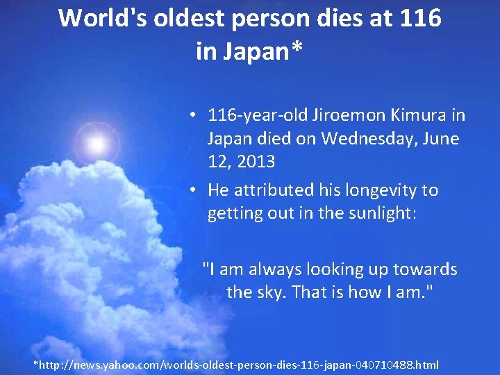 World's oldest person dies at 116 in Japan* • 116 -year-old Jiroemon Kimura in