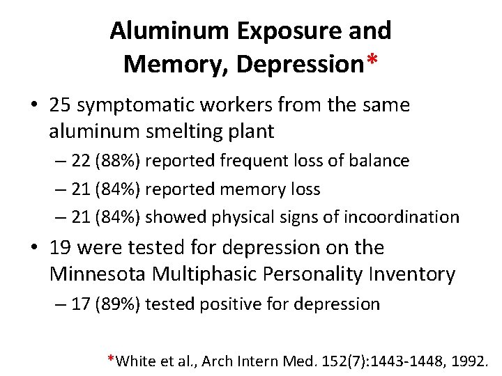 Aluminum Exposure and Memory, Depression* • 25 symptomatic workers from the same aluminum smelting