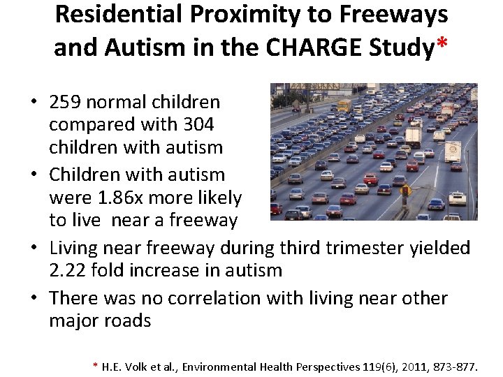 Residential Proximity to Freeways and Autism in the CHARGE Study* • 259 normal children