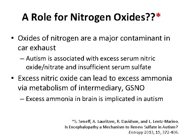 A Role for Nitrogen Oxides? ? * • Oxides of nitrogen are a major
