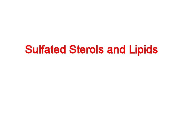 Sulfated Sterols and Lipids 
