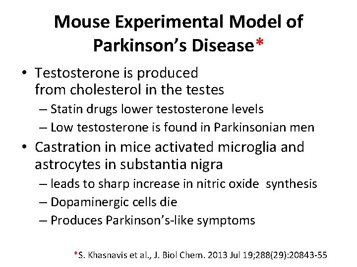 Mouse Experimental Model of Parkinson’s Disease* • Testosterone is produced from cholesterol in the