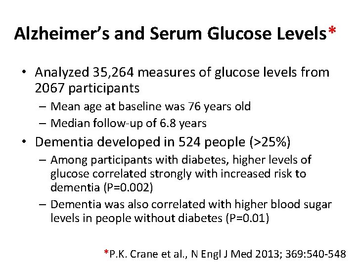 Alzheimer’s and Serum Glucose Levels* • Analyzed 35, 264 measures of glucose levels from