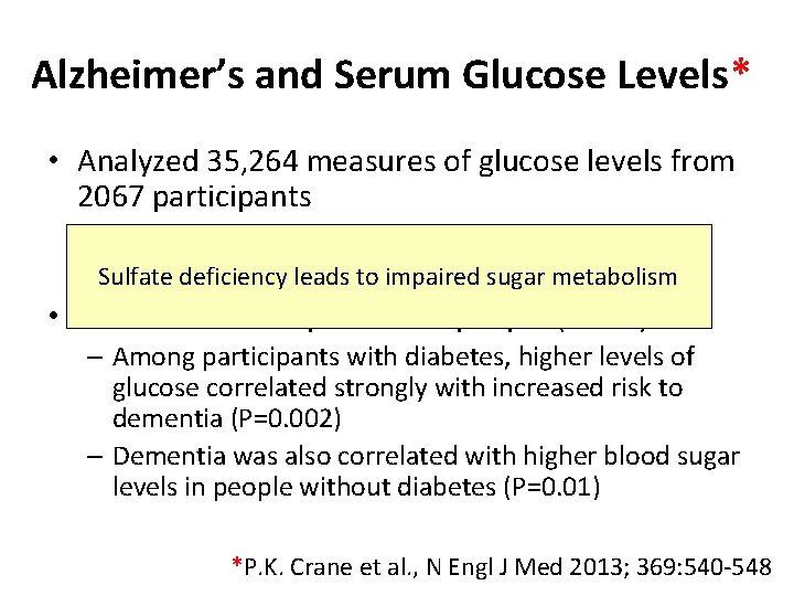 Alzheimer’s and Serum Glucose Levels* • Analyzed 35, 264 measures of glucose levels from