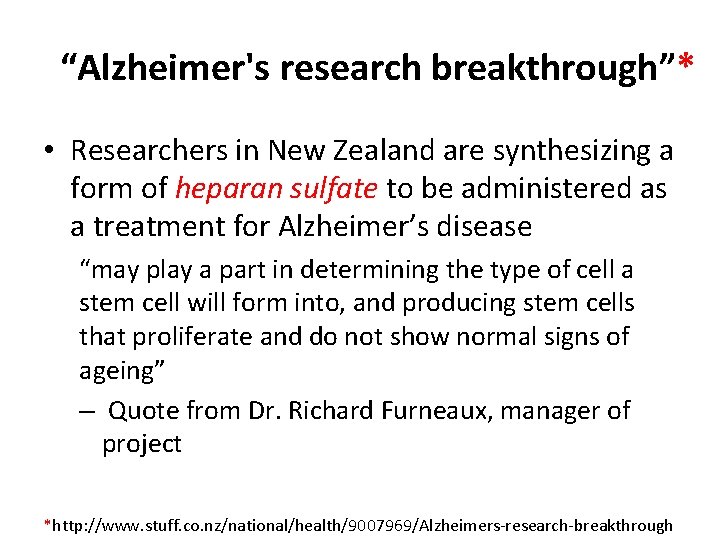 “Alzheimer's research breakthrough”* • Researchers in New Zealand are synthesizing a form of heparan