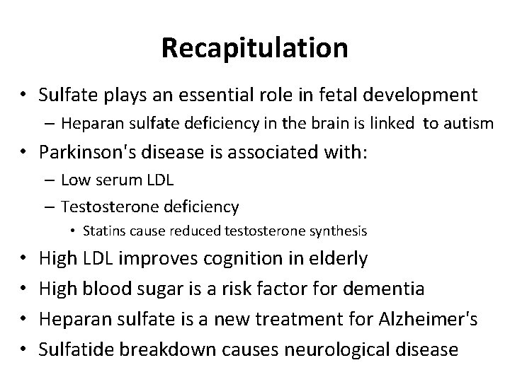 Recapitulation • Sulfate plays an essential role in fetal development – Heparan sulfate deficiency