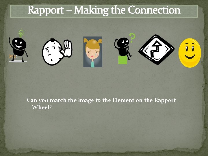 Rapport – Making the Connection : Can you match the image to the Element