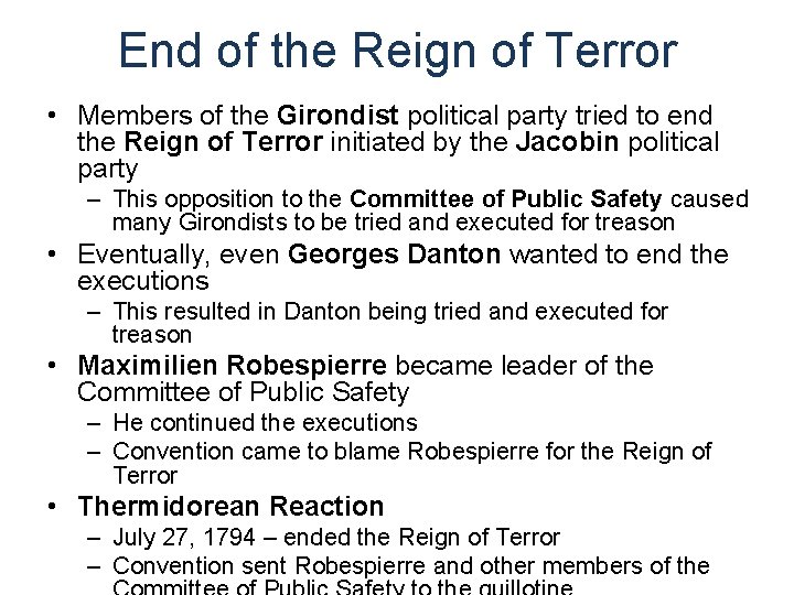 End of the Reign of Terror • Members of the Girondist political party tried