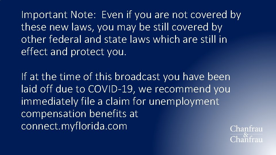 Important Note: Even if you are not covered by these new laws, you may